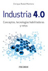 Industria 4.0: Conceptos, tecnologías habilitadoras y retos