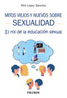 Mitos viejos y nuevos sobre sexualidad: El rol de la educación sexual