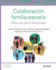 Colaboración familia-escuela: manual para docentes