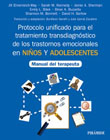 Protocolo unificado para el tratamiento transdiagnóstico de los trastornos emocionales en niños y adolescentes: manual del terapeuta