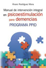 Manual de intervención integral en psicoestimulación para demencias: programa PPID