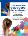 Trastornos del espectro del autismo: bases para la intervención psicoeducativa