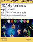 TDAH y funciones ejecutivas: De la neurociencia al aula