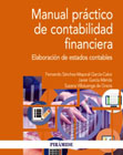 Manual práctico de contabilidad financiera: Elaboración de estados contables