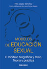 Modelos de educación sexual: El modelo biográfico y ético. Teoría y práctica