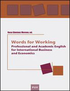 Words for working: professional and academic english for international business and economics