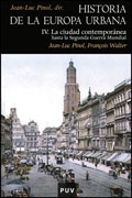 Historia de la Europa urbana v. 4 La ciudad contemporánea hasta la Segunda Guerra Mundia