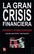 La gran crisis financiera: causas y consecuencias