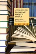 Antología del pensamiento feminista español (1726-2011)