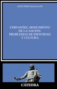 Cervantes, monumento de la nación: problemas de identidad y cultura