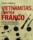 Vietnamitas contra Franco: Letras perseguidas y espacios secretos