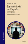 La televisión en España (1990-2022): Sociedad y cultura