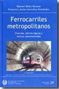 Ferrocarriles metropolitanos: tranvías, metros ligeros y metros convencionales