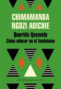 Querida Ijeawele: cómo educar en el feminismo