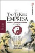El Tao Te King en la empresa: lecciones de taoísmo para el liderazgo y la empresa