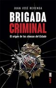 Brigada Criminal: El origen de las cloacas del Estado