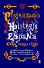 Curiosidades de la historia de España para padres e hijos: gestas de España