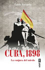 Cuba, 1898: La conjura del miedo