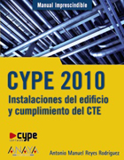 Manual imprescindible de CYPE 2010: instalaciones del edificio y cumplimiento del CTE