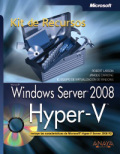 Windows Server 2008: Hyper-V. Kit de recursos