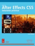 After Effects CS5: soluciones prácticas