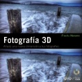 Fotografía 3D: añade una nueva dimensión a tus fotografías