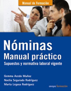 Nóminas : manual práctico: supuestos y normativa laboral vigente