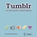 Tumblr: tus redes sociales y blogs integrados