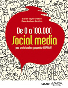 De 0 a 100.000: social media para profesionales y pequeñas empresas