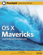 OS X Mavericks: La guía de referencia para dominar su Mac