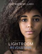 Lightroom revolution: lightroom classic CC : fotografía de alta calidad