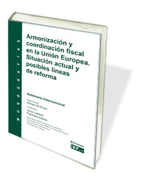 Armonización y coordinación fiscal en la Unión Europea: situación actual y posibles líneas de reforma : seminario internacional