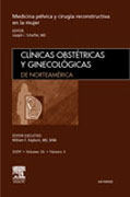 Clínicas obstétricas y ginecológicas de Norteamérica 2009 v. 36 n. 3 Médicina pélvica y cirugía reconstructiva en la mujer