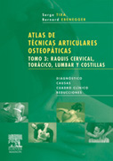 Atlas de técnicas articulares osteopáticas v. 3 Raquis cervical, torácico, lumbar y coxis