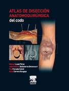 Atlas de disección anatomoquirúrgica del codo