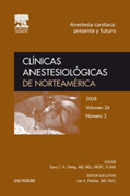 Clínicas anestesiológicas de Norteamérica 2008, vol. 26, núm. 3: Anestesia cardíaca : presente y futuro