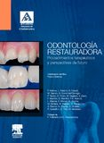 Odontología restauradora: procedimientos terapéuticos y perspectivas de futuro
