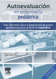 Autoevaluación en enfermería pediátrica: test razonados para la preparación del acceso por vía excepcional al título de especialista