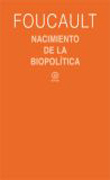 Nacimiento de la biopolítica: curso del Collège de France (1978-1979)