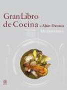 Gran libro de cocina de Alain Ducasse: Mediterráneo