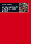 La economía de la turbulencia global: las economías capitalistas avanzadas de la larga expansión al largo declive, 1945-2005