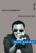 Wong Kar-wai: grietas en el espacio-tiempo