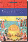 Arte islámico: arte, arquitectura y el mundo islámico