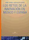 Los retos de la innovación en México y España: política, universidad y empresa ante la sociedad del conocimiento