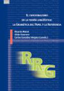 El funcionalismo en la teoría lingüística: la gramática del papel y la referencia : introducción, avances y aplicaciones