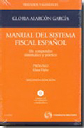 Manual del sistema fiscal español: un compendio sistemático y práctico