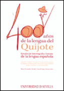 400 años de la lengua del Quijote: estudios de historiografía e historia de la lengua española