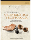 Estudios sobre orientalística y egiptología: Nuevas aportaciones de la investigación española
