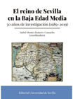 El reino de Sevilla en la Baja Edad Media: 30 años de investigación (1989-2019)