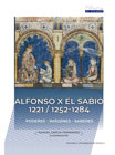 Alfonso X el Sabio 1221 / 1252-1284: Poderes - Imágenes - Saberes